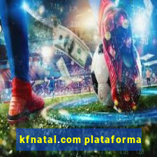 kfnatal.com plataforma